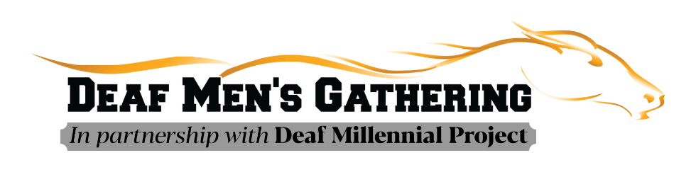Deaf Men's Gathering in partnership with Deaf Millennial Project